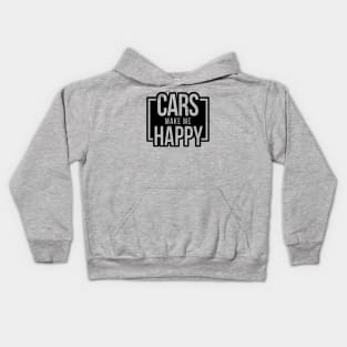 Cars Make Me Happy - Black Kids Hoodie